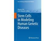 Stem Cells in Modeling Human Genetic Diseases Stem Cell Biology and Regenerative Medicine