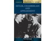 Hitler Chamberlain and Appeasement Cambridge Perspectives in History