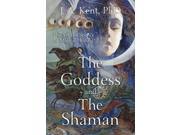 The Goddess and the Shaman