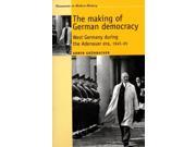 The Making of German Democracy Documents in Modern History
