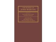 The Works of John Webster The Works of John Webster