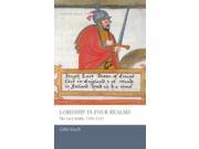 Lordship in Four Realms Manchester Medieval Studies