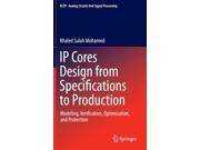 Ip Cores Design from Specifications to Production Analog Circuits and Signal Processing
