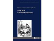 John Bull and the Continent English Literature and Culture in Context