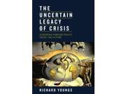 The Uncertain Legacy of Crisis
