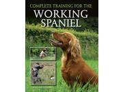 Complete Training for the Working Spaniel