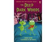 Very First Reading The Deep Dark Woods Usborne Very First Reading Hardcover
