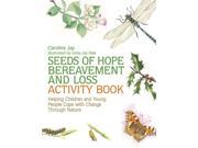 Seeds of Hope Bereavement and Loss Activity Book ACT CSM