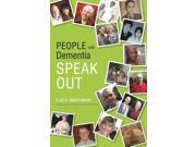 People with Dementia Speak Out 1