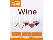 Wine Idiot s Guides