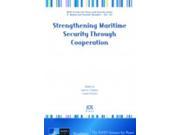 Strengthening Maritime Security Through Cooperation NATO Science for Peace and Security E Human and Societal Dynamics