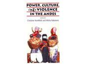 Power Culture and Violence in the Andes