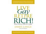 Live Gay Retire Rich