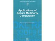 Applications of Secure Multiparty Computation Cryptology and Information Security