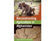Reconstructing Agriculture In Afghanistan