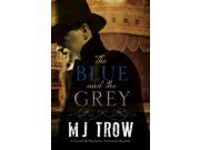 The Blue and the Grey Grand Batchelor Victorian Mystery