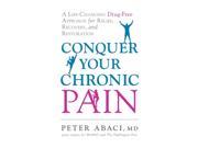 Conquer Your Chronic Pain