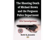 The Shooting Death of Michael Brown and the Ferguson Police Department