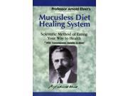 Mucusless Diet Healing System ANV