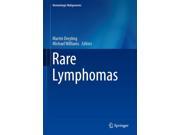 Rare Lymphomas Hematologic Malignancies Hardcover
