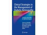Clinical Strategies in the Management of Diabetic Retinopathy A step by step Guide for Ophthalmologists Hardcover