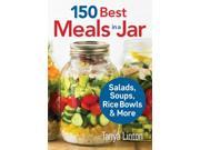 150 Best Meals in a Jar