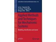 Applied Methods and Techniques for Mechatronic Systems Modelling Identification and Control Lecture Notes in Control and Information Sciences Volume 452 P