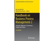 Handbook on Business Process Management 2 Strategic Alignment Governance People and Culture International Handbooks on Information Systems Hardcover