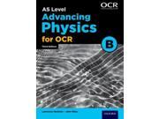 A Level Advancing Physics for OCR Year 1 and AS Student Book OCR B Paperback