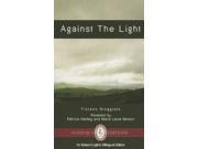 Against the Light Essential Translations Bilingual