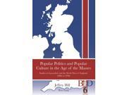 Popular Politics and Popular Culture in the Age of the Masses British Identities Since 1707