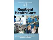 Resilient Health Care Ashgate Studies in Resilience Engineering 1
