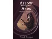 Arrow Through the Axes Odyssey of a Slave