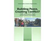 Building Peace Creating Conflict?