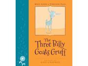 The Three Billy Goats Gruff Once Upon a Timeless Tale