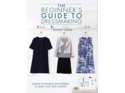 The Beginner s Guide to Dressmaking