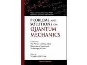 Problems and Solutions on Quantum Mechanics Major American Universities Ph. D. Qualifying Questions and Solutions