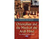 Orientalism and the Myth of the Arab Mind