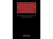 Systemic Risk and the Future of Insurance Regulation Lloyd s Insurance Law Library
