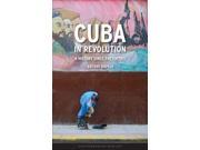 Cuba in Revolution A History Since the Fifties Contemporary Worlds Paperback