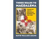 Three Roads to Magdalena
