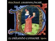 Machaut A Burning Heart [The Orlando Consort] [HYPERION ; CDA68103]