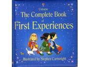 Complete Book of First Experiences Usborne First Experiences Hardcover