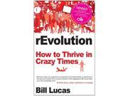 rEvolution How to thrive in Crazy Times Paperback