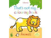 Animals That s Not My...Colouring Books Paperback