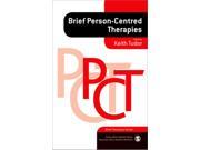 Brief Person Centred Therapies Brief Therapies series Paperback
