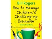 How to Manage Children s Challenging Behaviour Paperback