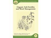 Organic Soil Fertility and Weed Management Organic Principles and Practices Handbook
