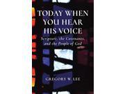 Today When You Hear His Voice