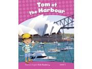 Level 2 Tom at the Harbour CLIL Pearson English Kids Readers Paperback